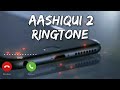 Aashiqui 2 ringtone | Download link ⏬⏬ | New trending ringtone 2021 | Most popular ringtone