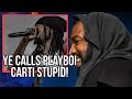Kanye West Calls Playboi Carti DUMB Claims He Made Him