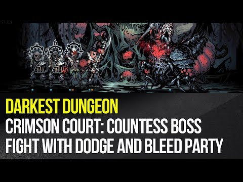 Darkest Dungeon - Crimson Court: Countess boss fight with dodge and bleed party