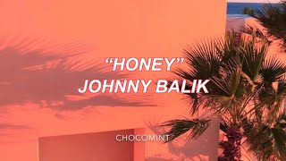 ★日本語訳★Honey - Johnny Balik