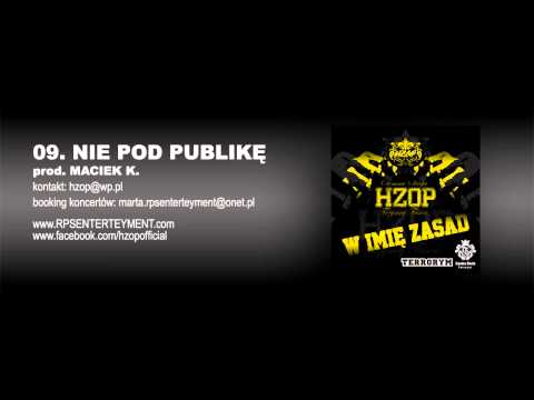 09. HZOP - NIE POD PUBLIKĘ prod. MACIEK K.