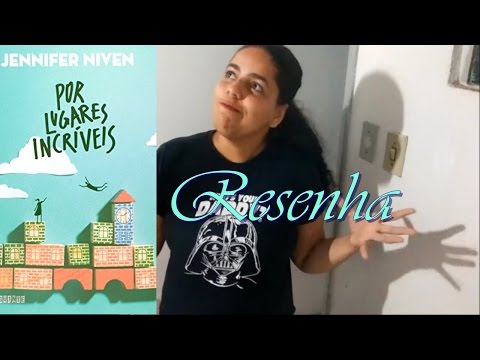 Resenha do livro Por lugares incríveis, da Jennifer Niven