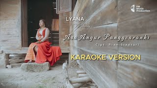 Download lagu ASA ANGUR PANGGOARANKI - LYANA MANURUG ( Karaoke) mp3 Download lagu ASA ANGUR PANGGOARANKI - LYANA MANURUG ( Karaoke) mp3