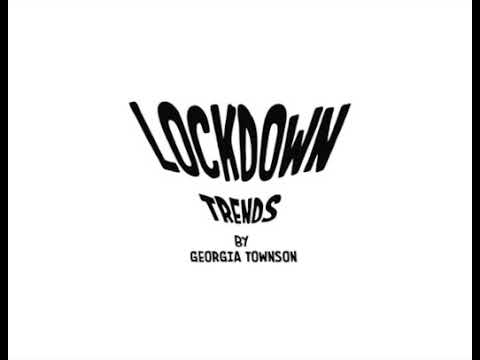 LOCKDOWN TRENDS