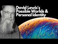What David Lewis Believe about Possible Worlds and Personal Identity?