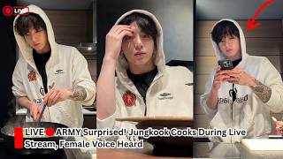 Download lagu ARMY Surprised! Jungkook Cooks During Live Stream, Female Voice Heard mp3