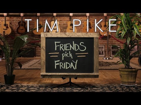 Friends Pick Friday - Tim Pike