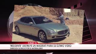 Residente de Calle 13 destruye auto de lujo para su video