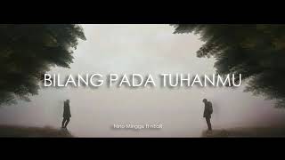 Download lagu Story wa 'Bilang pada TuhanMu' near ... mp3