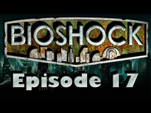 Bioshock - Episode 17: "Andrew Ryan"