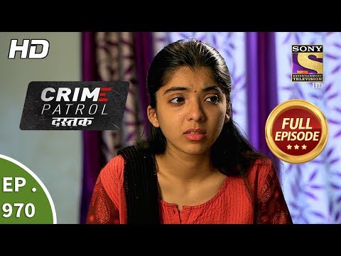 Crime Patrol Dastak - Ep 970 - Full Episode - 5th February, 2019