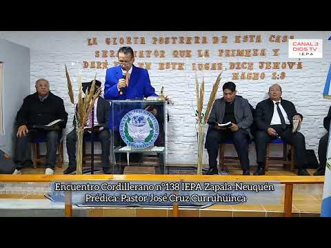 Predicación Pastor José Cruz Curruhuinca IEPA San Martin de los Andes Encuentro Cordillerano Zapala