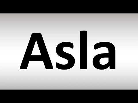 How to Pronounce Asla