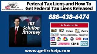 Federal Tax Liens and How To Get Them Released