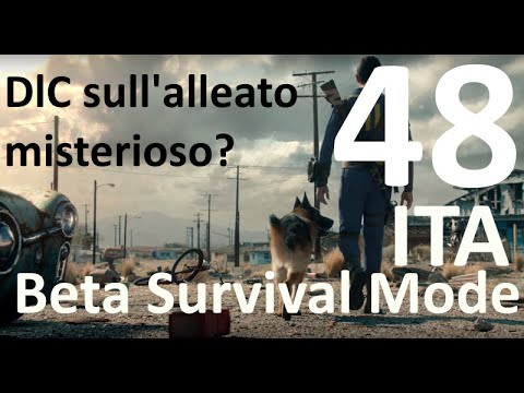Fallout 4 Beta New Survival Mode Walkthrough ITA #48 Un dlc sull'alleato misterioso?