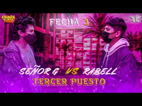 RABELL vs SEÑOR G | 3° Puesto | Larcolectivo: Garganta de Fuego (Fecha 3)