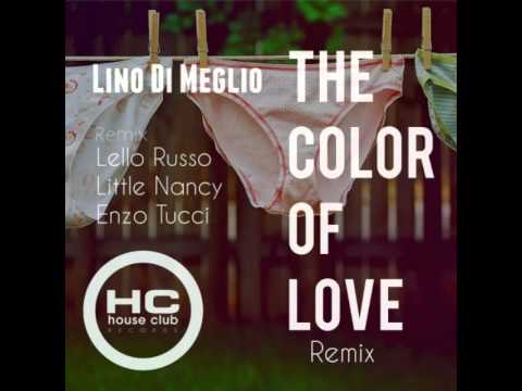 Lino Di Meglio - Color Of Love (Lello Russo Remix) (House Club Records)