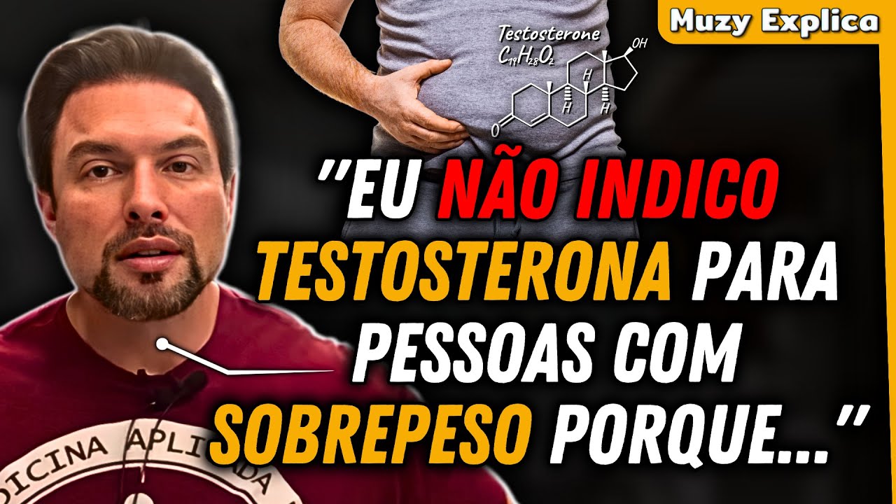 TESTOSTERONA E SOBREPESO: Por que é preciso cautela | Muzy Explica
