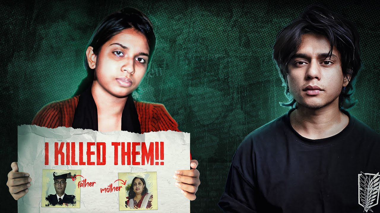 "I Killed My Own Parents " - Oishee Rahman Case