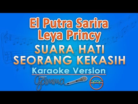 El Putra Sarira, Leya Princy - Suara Hati Seorang Kekasih (Karaoke) | GMusic