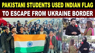 Pakistani Students Used Indian Flag🇮🇳 to Escape Ukraine | Pakistan vs India | Sana Amjad