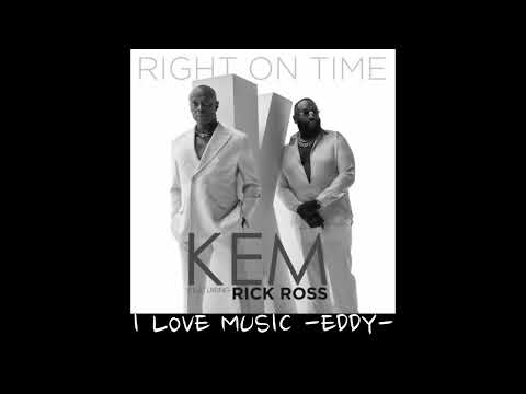 Kem  feat. Rick Ross - Right On Time