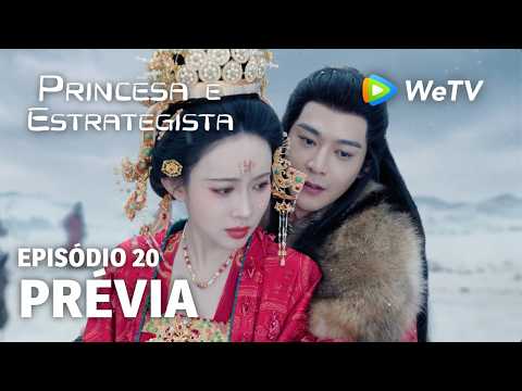 【Princesa e Estrategista】EP20 | Prévia | Li Yun Rui e Meng Zi Yi | WeTV