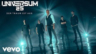 Songtext von UNIVERSUM25 - Der Traum ist aus ... Text Musik-video-Miniaturansicht