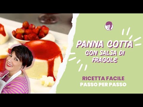 Panna cotta con salsa alle fragole | Antonietta Polcaro