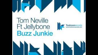 Tom Neville feat. Jellybone - Buzz Junkie - Robbie Rivera's Juicy Remix