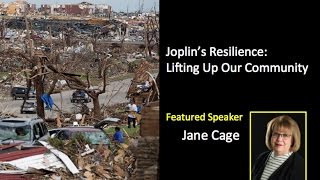 Jane Cage, Joplin’s Resilience – Lifting Up Our Community