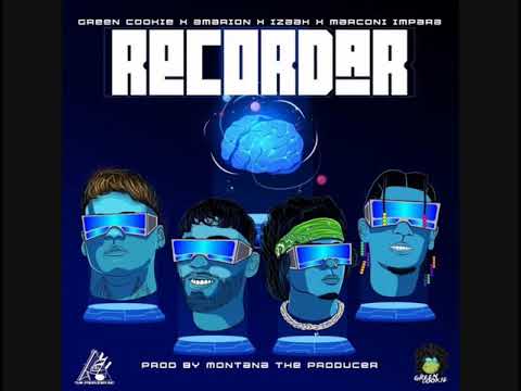 RECORDAR - Izaak ft Amarion, Green Cokie y Marconi IMPARA (Prod. By Montana The Producer)