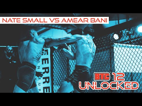 BTC 12: Unlocked -- Amear Bani vs Nate Small -- FULL FIGHT