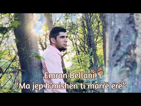 Emran Bellani - Ma jep k’mishën ti marrë erë Official Video 2014