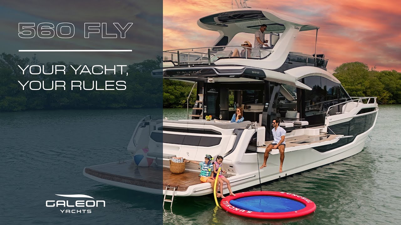 Your Yacht. Your Rules. All-New Galeon Yachts 560 FLY 