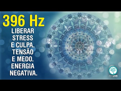 396 Hz Liberar Energia Negativa, Liberar Stress e Culpa, Bloqueios e Medo