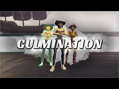 Culmination - Sea of Thieves Montage