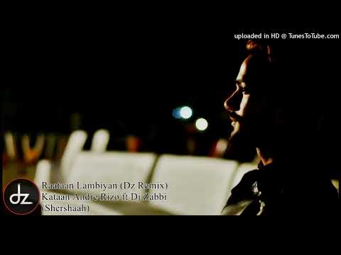 Raataan Lambiyan (Dz Remix) Kataan Andre Rizo ft Dj Zabbi (Shershaah) #shershaah #dz #bollywoodremix