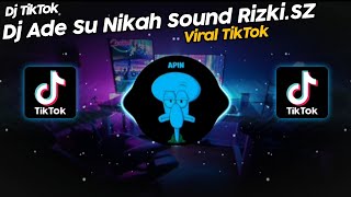 Download lagu DJ ADE SU NIKAH SOUND RIZKI SZ VIRAL TIK TOK TERBA... mp3