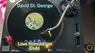 David St. George - Love Stimulation Dub restoration