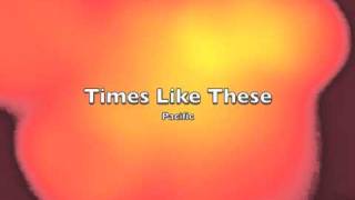 Pacific - Times Like These (Demo take)