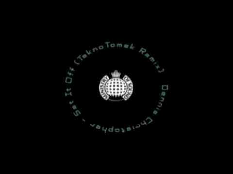 Dennis Christopher -  Set It Off (TeknoTomek Remix)
