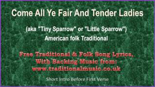 Come All Ye Fair And Tender Ladies(American Traditional) - Song  Lyrics & Music