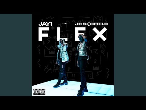 JAY1 ft. JB Scofield – Flex (clean version)