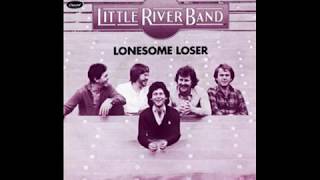 Little River Band - Lonesome Loser - 1979