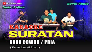 Download lagu SURATAN KARAOKE NADA COWOK/PRIA (rhoma & riza u) versi koplo mp3