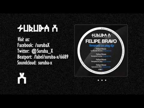 Felipe Bravo - Le Blonde Bruma (Original mix). SURUBAX041