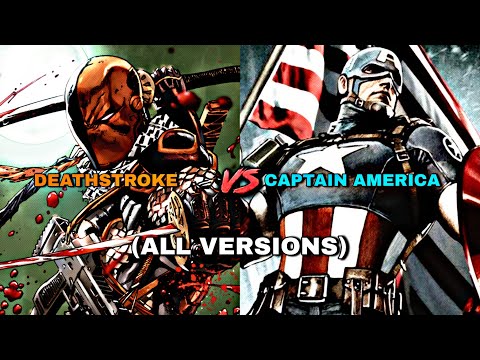 Deathstroke vs Captain America (All Versions)