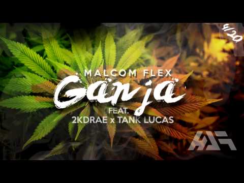 Malcolm Flex Feat. 2kDrae & Tank Lucas - Ganja