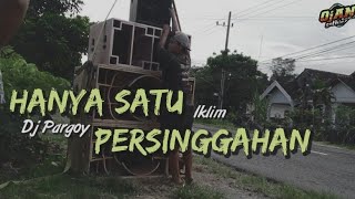 Download lagu Hanya Satu Persinggahan - Iklim DJ Pargoy Full Bass By OjanGothic Rimex mp3 Download lagu Hanya Satu Persinggahan - Iklim DJ Pargoy Full Bass By OjanGothic Rimex mp3